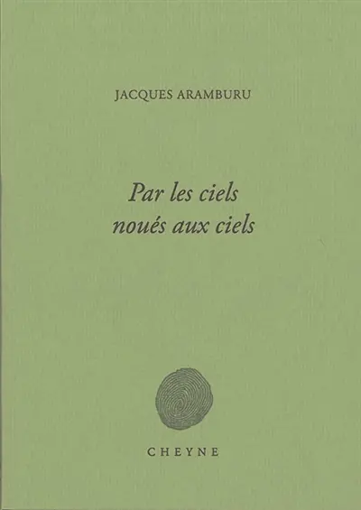 Par les ciels noués aux ciels