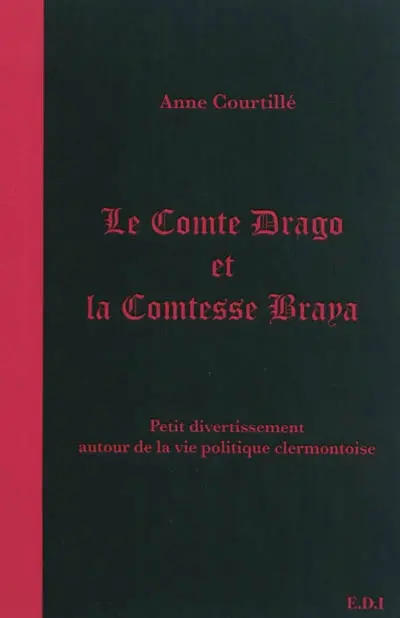 Le comte Drago et la princesse Brava : petit divertissement autour de la vie politique clermontoise