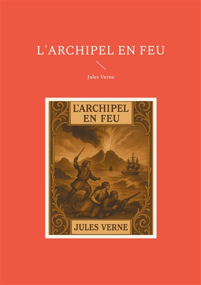 L'archipel en feu : Un...