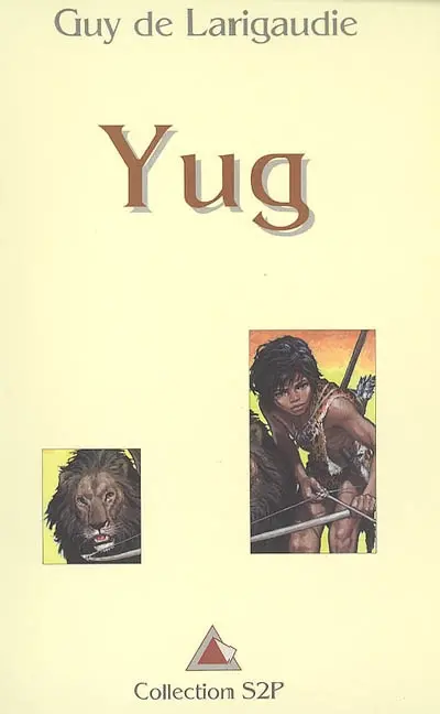 Yug : récits. Yug en terres inconnues