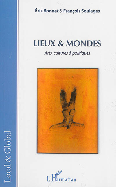 Lieux & mondes : arts, cultures & politiques