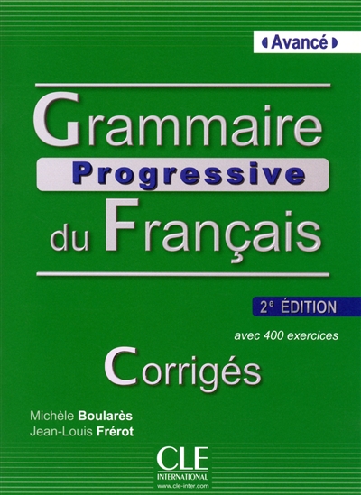 Grammaire progressive du français, niveau avancé : avec 400 exercices et corrigés