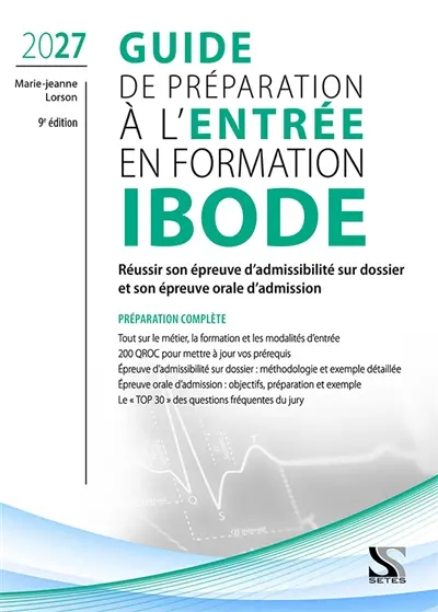 Guide de préparation à l'entrée en formation Ibode 2027 : réussir son épreuve d'admissibilité sur dossier et son épreuve orale d'admission : préparation complète Guide de préparation à l'entrée en formation Ibode 2027 : réussir son épreuve d'admissibilité sur dossier et son épreuve orale d'admission : préparation complète