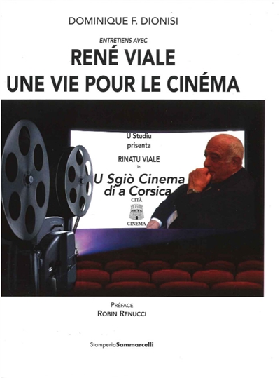 René Viale, une vie pour le cinéma. Rinatu Viale, u sgiò cinema di a Corsica