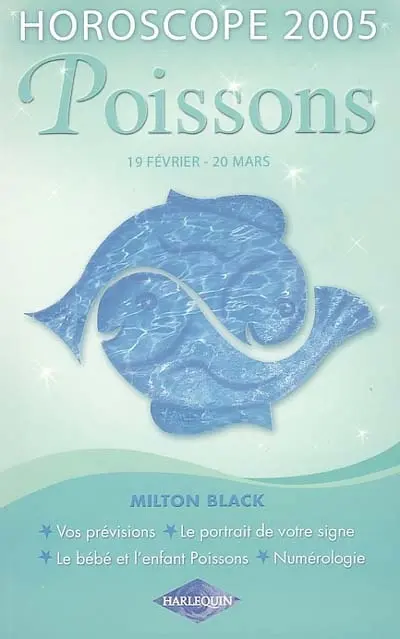 Poissons : 19 février - 20 mars, horoscope 2005