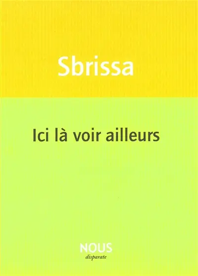 Ici là voir ailleurs