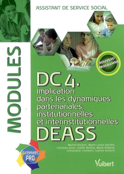 DC 4, implication dans les dynamiques partenariales, institutionnelles et interinstitutionnelles : DEASS, modules