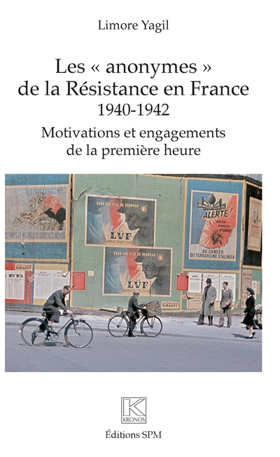 Les anonymes de la Résistance en France, 1940-1942 : motivations et engagements de la première heure