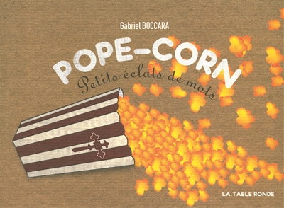 Pope-corn : petits éclats de mots