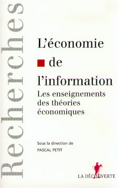 L'économie de l'information : la science économique au défi des théories de l'information
