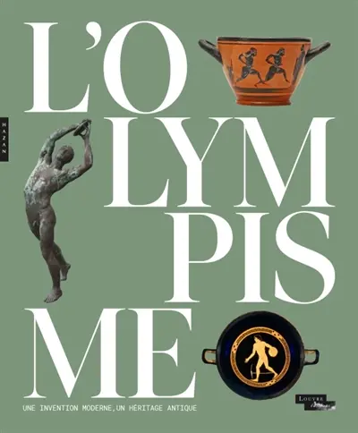 L'olympisme : une invention moderne, un héritage antique