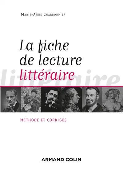 La fiche de lecture littéraire : méthode et corrigés
