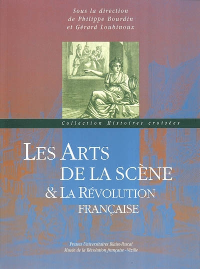 Les arts de la scène et la Révolution française