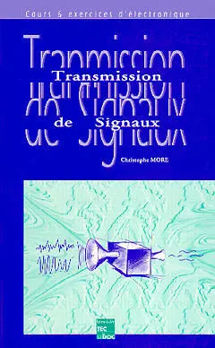 Cours et exercices d'électronique : transmission des signaux