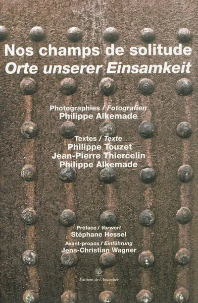 Nos champs de solitude. Orte unserer Einsamkeit