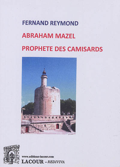 Abraham Mazel, prophète des camisards