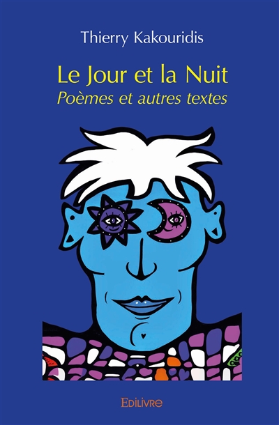 Le jour et la nuit : Poèmes...