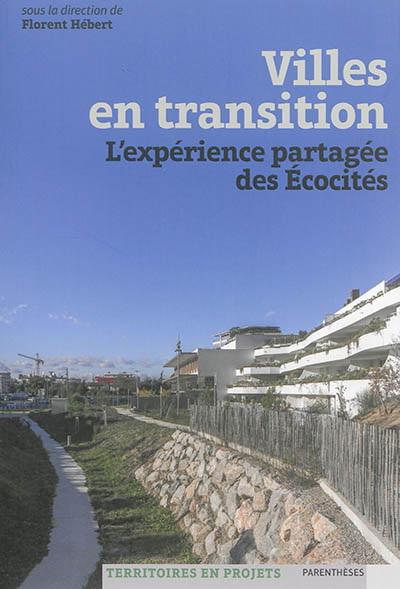 Villes en transition : l'expérience partagée des écocités