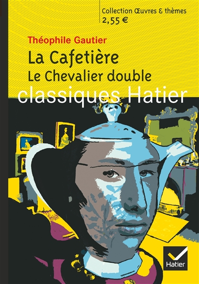 Résumé La Cafetière De Théophile Gautier La cafetière. Le chevalier double - Théophile Gautier - Librairie Mollat  Bordeaux