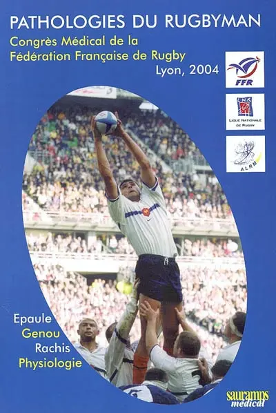 Pathologies du rugbyman : épaule, genou, rachis, physiologie