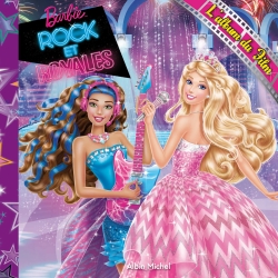 Barbie rock et royales : l'album du film