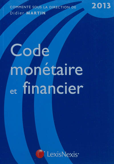 Code monétaire et financier 2013