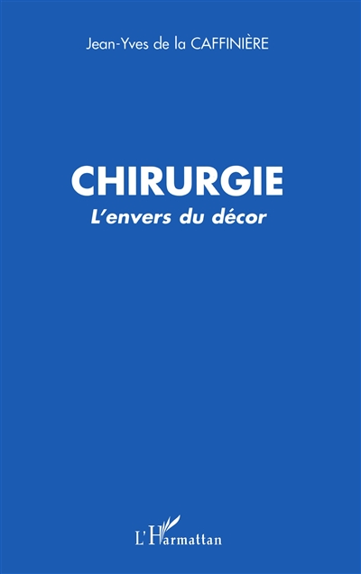Chirurgie : l'envers du décor