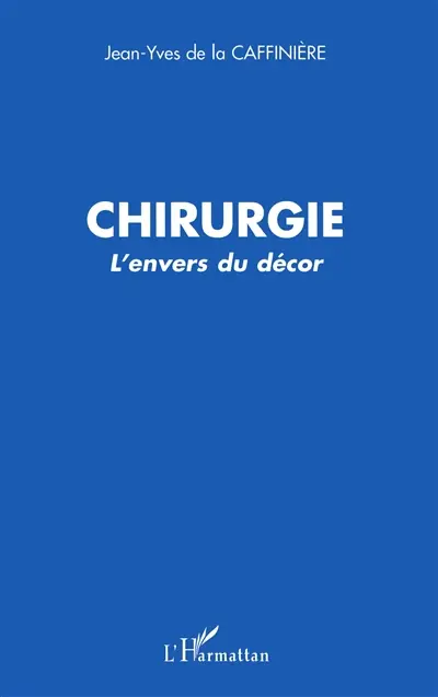 Chirurgie : l'envers du décor