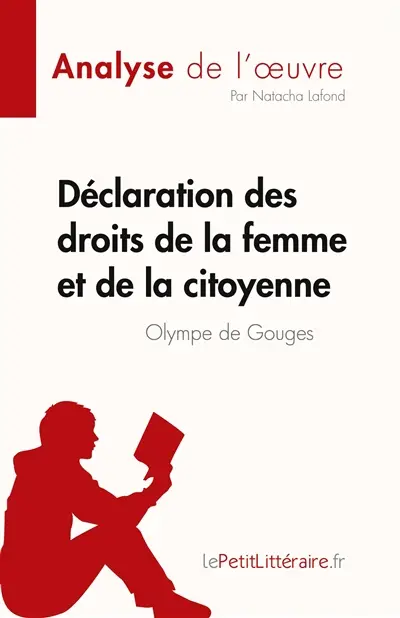 Déclaration des droits de la femme et de la citoyenne de Olympe de Gouges : Analyse complète et résumé détaillé de l'oeuvre
