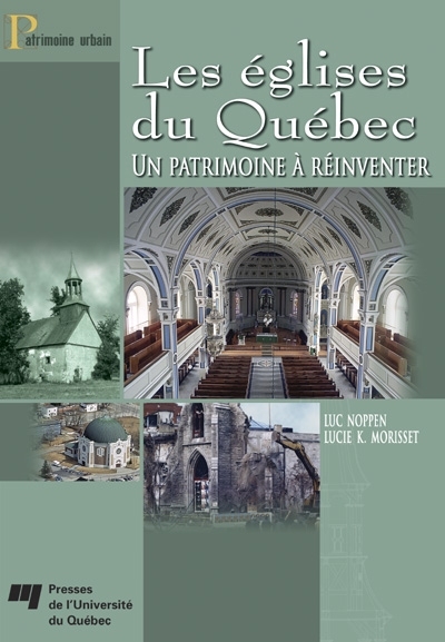 Les églises du Québec : patrimoine à réinventer