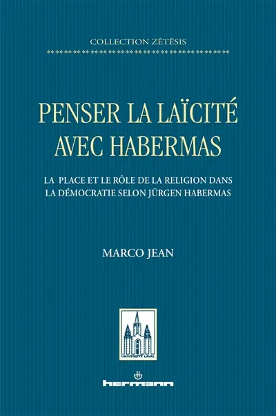 Penser la laïcité avec Habermas : la place et le rôle de la religion dans la démocratie selon Jürgen Habermas