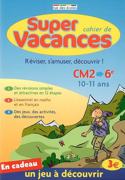 Super cahier de vacances CM2-6e 10-11 ans : réviser, s'amuser, découvrir !