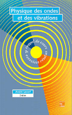Physique des ondes et des vibrations : rappel de cours et exercices résolus