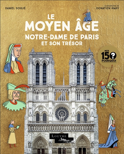 Le Moyen Age : Notre-Dame de Paris et son trésor