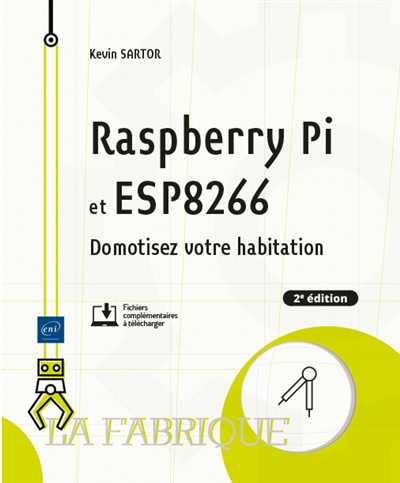 Raspberry Pi et ESP8266 : domotisez votre habitation