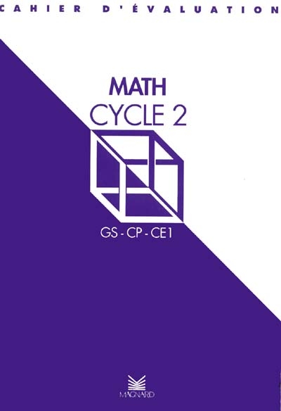 Math cycle 2 : cycle des apprentissages fondamentaux, cahier d'évaluation
