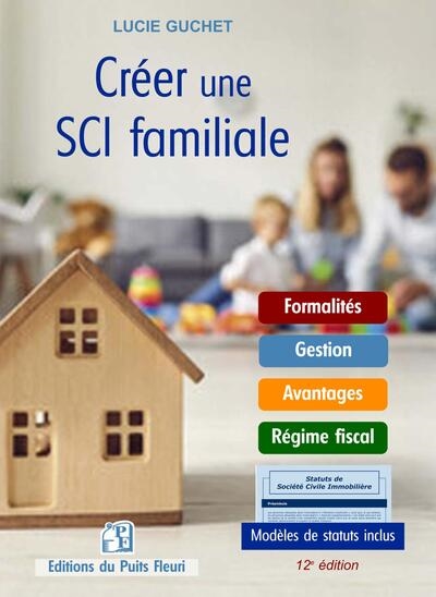 Créer une SCI familiale :...