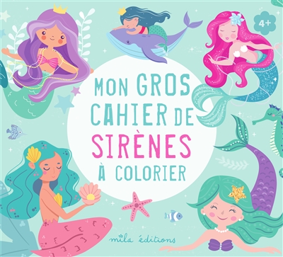 Mon gros cahier de sirènes à colorier