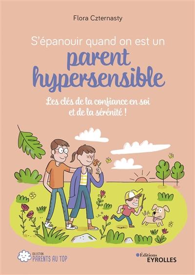 S'épanouir quand on est un parent hypersensible : les clés de la confiance en soi et de la sérénité ! - Flora Czternasty