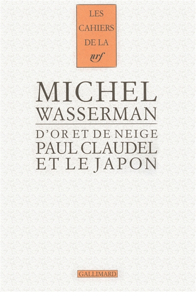 D'or et de neige : Paul Claudel et le Japon