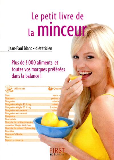 Le petit livre de la minceur : édition 2010 : les calories des aliments au quotidien