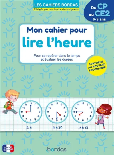 Lire l'heure : se repérer dans le temps et évaluer les durées : dès 6 ans