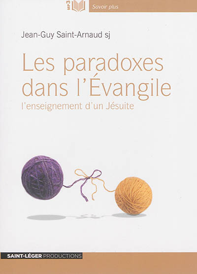 Les paradoxes dans l'Evangile : l'enseignement d'un jésuite