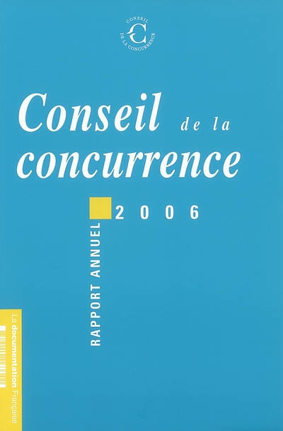 Conseil de la concurrence : vingtième rapport annuel 2006