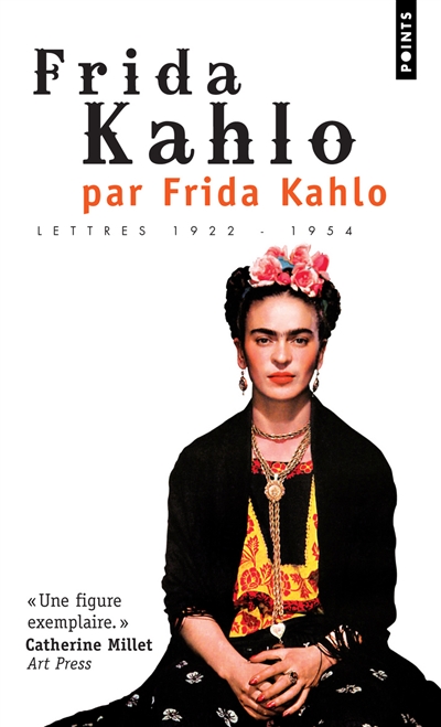 Frida Kahlo par Frida Kahlo : lettres 1922-1954