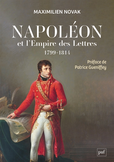 Napoléon et l'Empire des lettres : l'opinion publique sous le Consulat et le premier Empire (1799-1814)