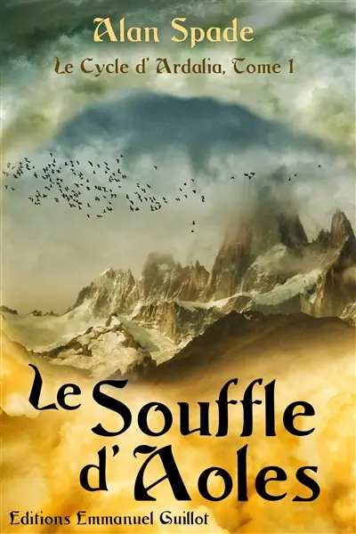 Ardalia. Vol. 1. Le souffle d'Aoles
