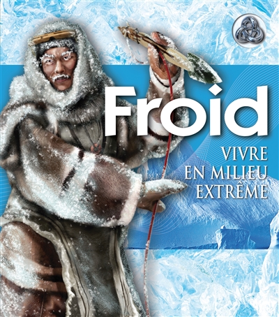 Froid : vivre en milieu extrême
