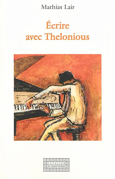 Ecrire avec Thelonious