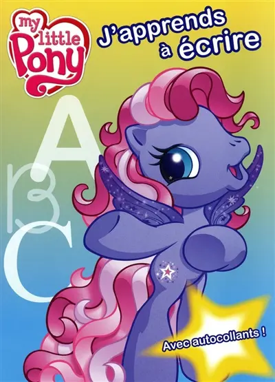 My little Pony : j'apprends à écrire